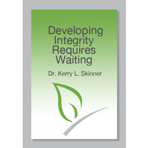 Developing Integrity Requires Waiting