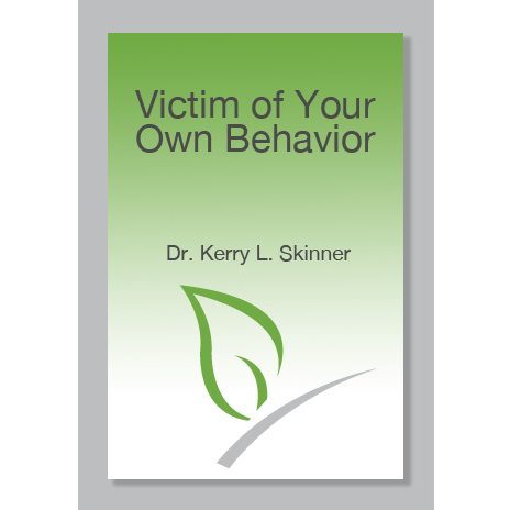 Victim of Your Own Behavior