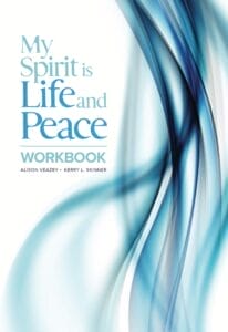 My Spirit is Life and Peace Workbook